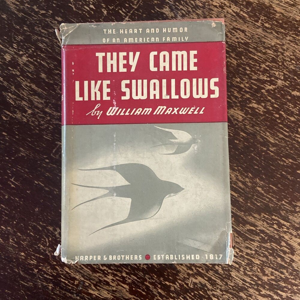 They Came Like Swallows William Maxwell 1937 1st Edition Harper HC Dust Jacket